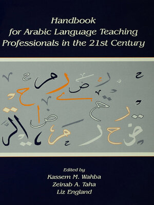 cover image of Handbook for Arabic Language Teaching Professionals in the 21st Century